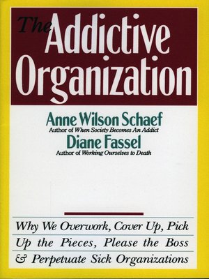 cover image of The Addictive Organization